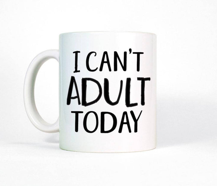 BowLift | I Can't Adult Today Funny Mug